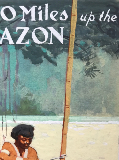 Original Vintage Hand-Painted Travel Poster Sketch "1000 Miles up the Amazon” 